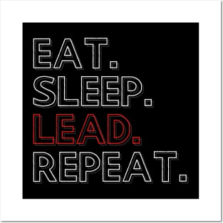 Eat Sleep Lead Repeat Posters and Art